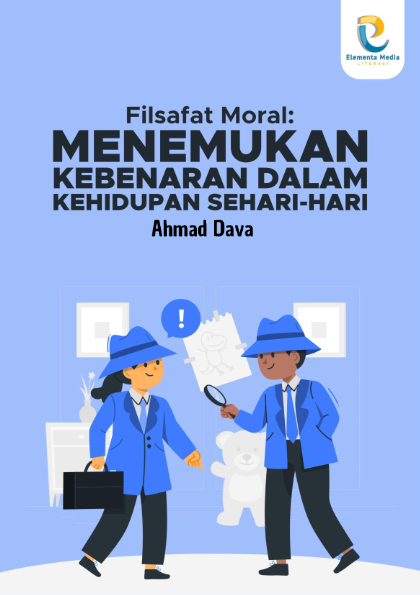 Filsafat Moral: Menemukan Kebenaran dalam Kehidupan Sehari-hari